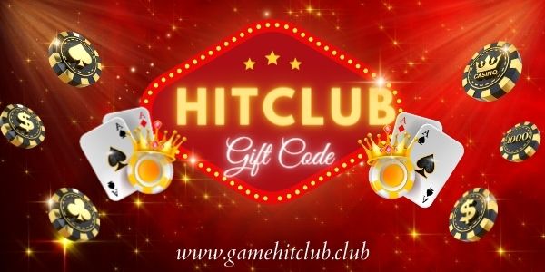 Chương trình khuyến mãi - Gift Code Game Hit Club