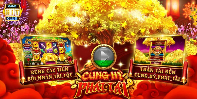 Game Hit Club Slot Game: Cung Hỷ Phát Tài