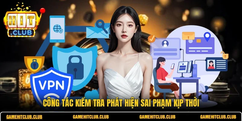 Công tác kiểm tra phát hiện sai phạm kịp thời