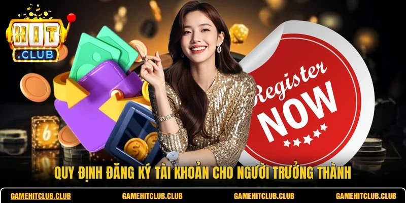 Quy định đăng ký tài khoản cho người trưởng thành 